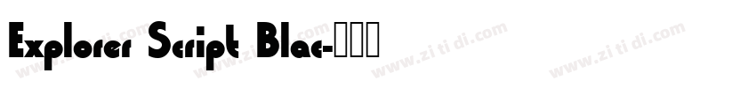 Explorer Script Blac字体转换